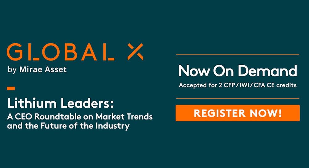 Glboal X by Mirae Asset - Lithium Leaders: A CEO Roundtable on Market Trands and the Future of the Industry - Register Now!