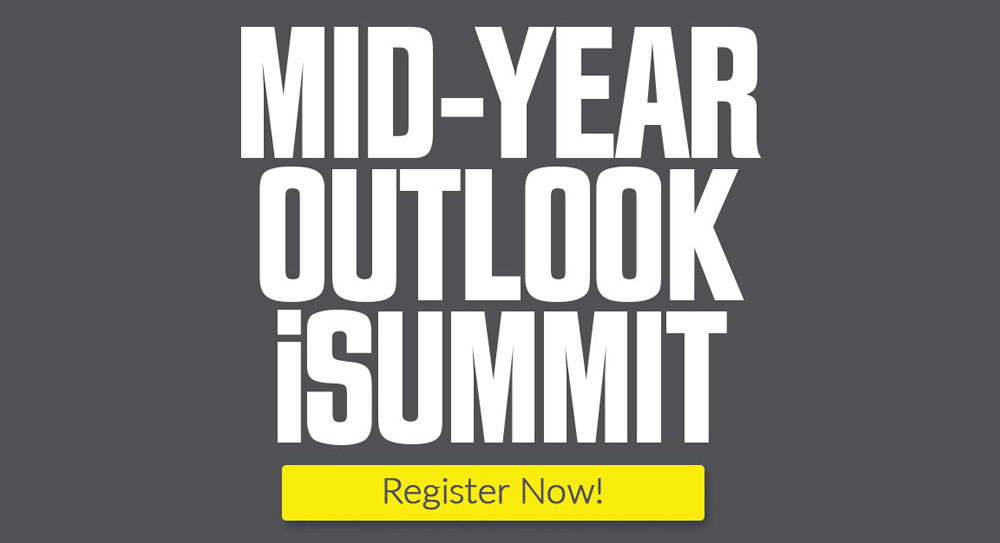 Mid-Year Outlook iSummit: Register Now!